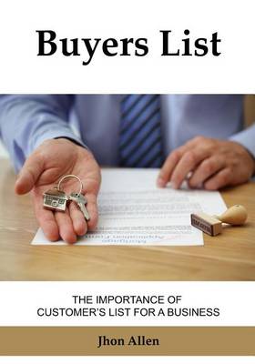 Buyers List: The Importance of Customer's List for a Business. book
