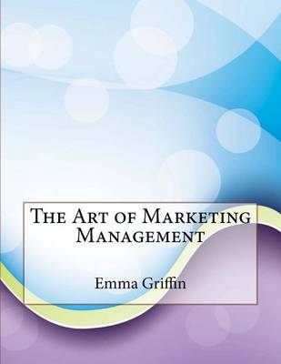 The Art of Marketing Management book
