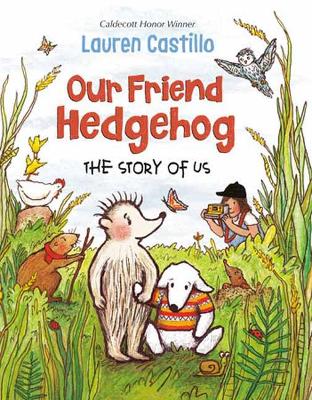 Our Friend Hedgehog: The Story of Us book