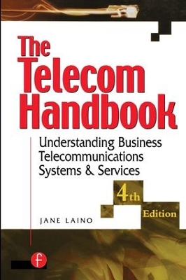 The Telecom Handbook: Understanding Telephone Systems and Services by Jane Laino