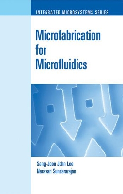 Microfluidics Fabrication Handbook book