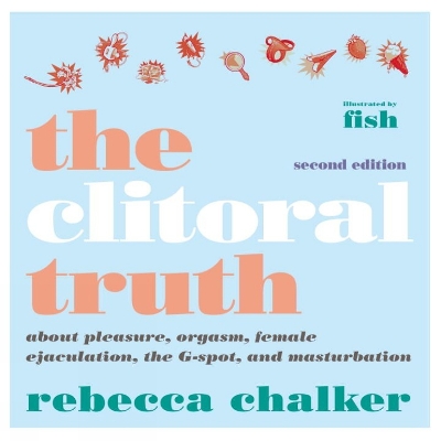 Clitoral Truth, The (2nd Edition) book