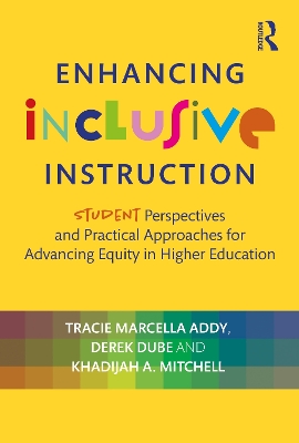 Enhancing Inclusive Instruction: Student Perspectives and Practical Approaches for Advancing Equity in Higher Education book