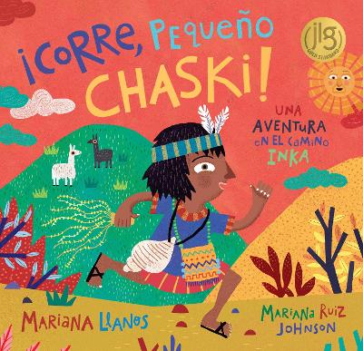 ¡Corre, Pequeño Chaski! by Mariana Llanos