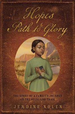 Hope's Path to Glory: The Story of a Family's Journey on the Overland Trail book