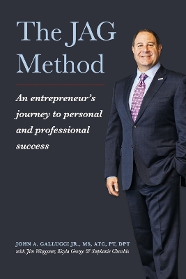 The JAG Method: An entrepreneur's journey to personal and professional success book