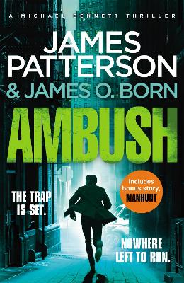 Ambush: (Michael Bennett 11). Ruthless killers are closing in on Michael Bennett by James Patterson