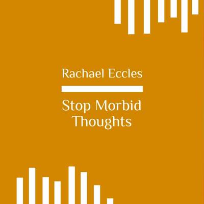 Stop Morbid Thoughts Hypnotherapy, Control Your Thoughts, Stop Unwanted Intrusive Thoughts, Self Hypnosis CD book