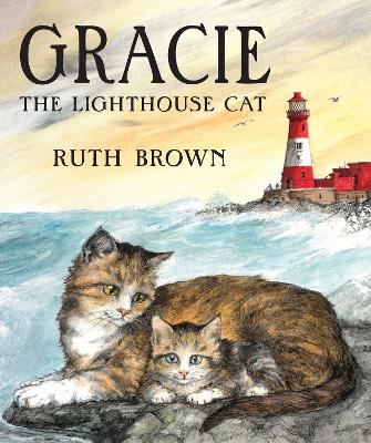 Gracie, the Lighthouse Cat by Ruth Brown