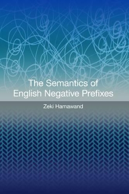 The Semantics of English Negative Prefixes book