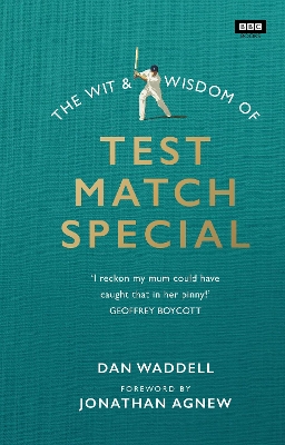 Wit and Wisdom of Test Match Special book