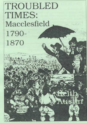 Troubled Times: Macclesfield 1790-1870 book