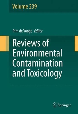 Reviews of Environmental Contamination and Toxicology Volume 239 book