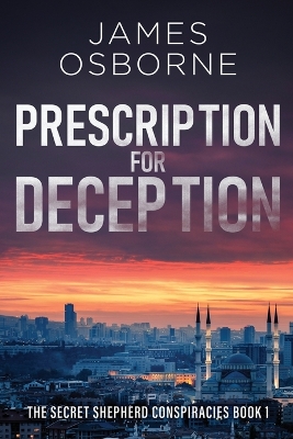 Prescription for Deception by James Osborne