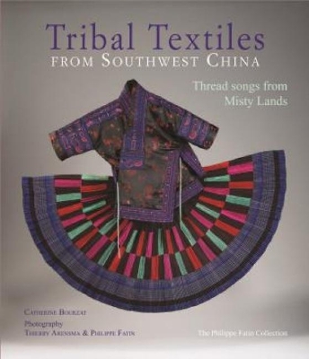 Tribal Textiles from Southwest China book