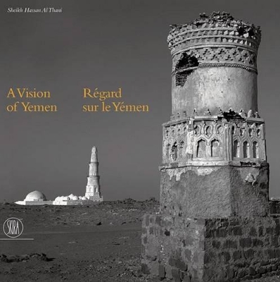 Vision of Yemen: Photographs by Sheik Hassan Al Thani book