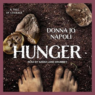 Hunger: A Tale of Courage by Donna Jo Napoli