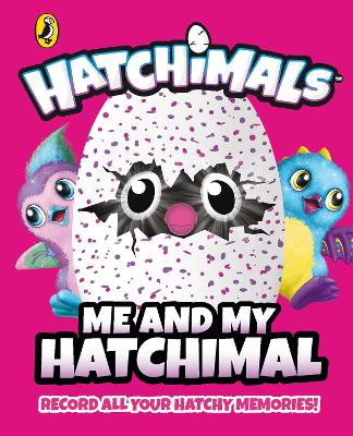 Hatchimals: Me and My Hatchimal book