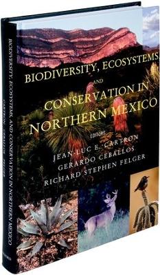 Biodiversity, Ecosystems, and Conservation in Northern Mexico book