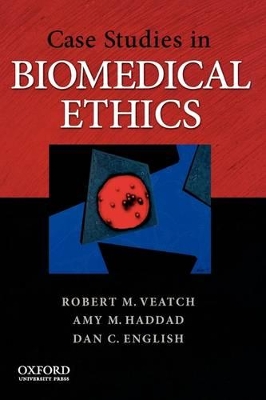 Case Studies in Biomedical Ethics by Robert M. Veatch