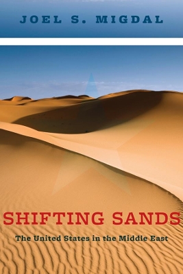 Shifting Sands: The United States in the Middle East book