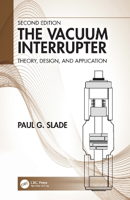 The Vacuum Interrupter: Theory, Design, and Application book