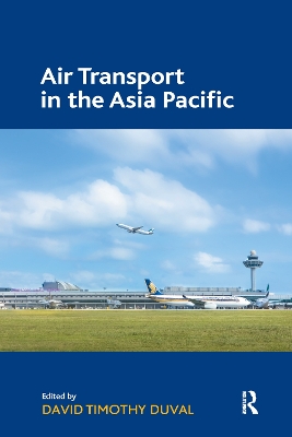 Air Transport in the Asia Pacific by David Timothy Duval