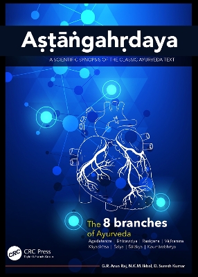 Aṣṭāṅgahṛdaya: A Scientific Synopsis of the Classic Ayurveda Text book