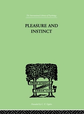 Pleasure And Instinct by A H Burlton Allen