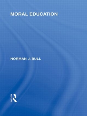 Moral Education by Norman J Bull