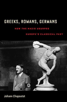 Greeks, Romans, Germans by Johann Chapoutot