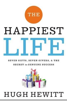 The Happiest Life by Hugh Hewitt