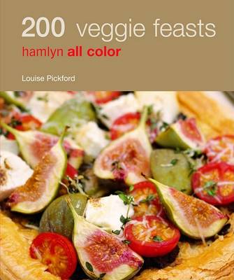 Hamlyn All Colour Cookery: 200 Veggie Feasts book