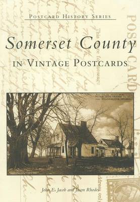 Somerset County in Vintage Postcards by Jason Rhodes