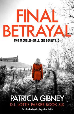 Final Betrayal: An absolutely gripping crime thriller book
