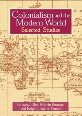 Colonialism and the Modern World by Gregory Blue