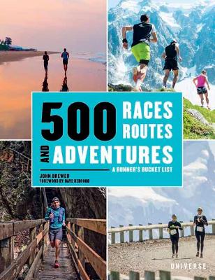 500 Races, Routes and Adventures: A Runner's Bucket List book
