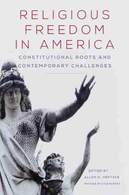 Religious Freedom in America by Allen D. Hertzke
