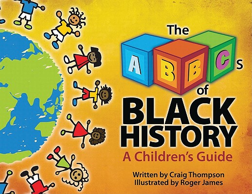 The Abc's of Black History: A Children's Guide book