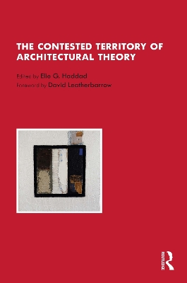 The Contested Territory of Architectural Theory book