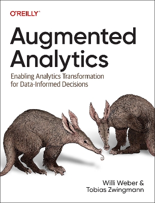 Augmented Analytics: Enabling Analytics Transformation for Data-Informed Decisions book