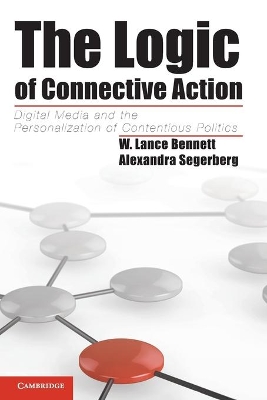 The Logic of Connective Action by W. Lance Bennett