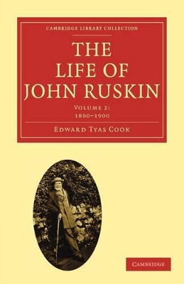 The Life of John Ruskin: Volume 2, 1860-1900 book