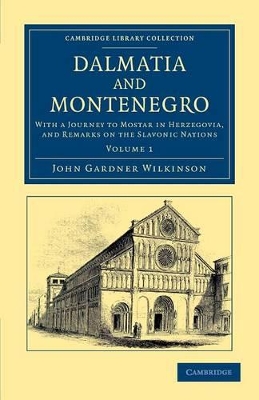 Dalmatia and Montenegro by John Gardner Wilkinson