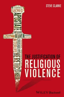 The Justification of Religious Violence by Steve Clarke