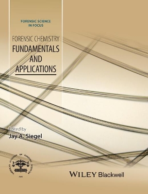 Forensic Chemistry - Fundamentals and Applications book