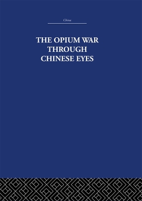 The The Opium War Through Chinese Eyes by Arthur Waley