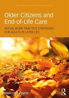 Older Citizens and End-of-Life Care by Malcolm Payne