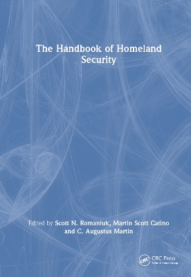 The Handbook of Homeland Security by Scott N. Romaniuk