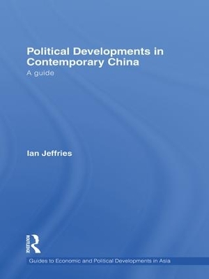 Political Developments in Contemporary China by Ian Jeffries